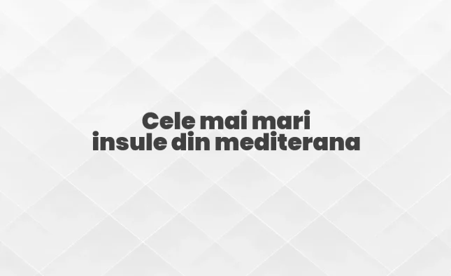 cele mai mari insule din mediterana