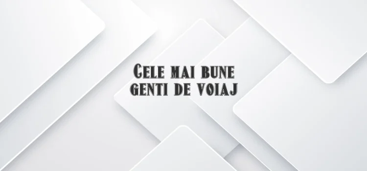 Cele mai bune genti de voiaj
