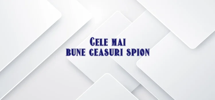 Cele mai bune ceasuri spion