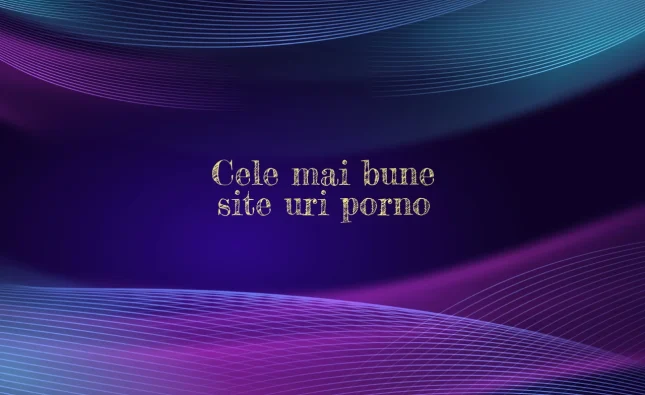 cele mai bune site uri porno