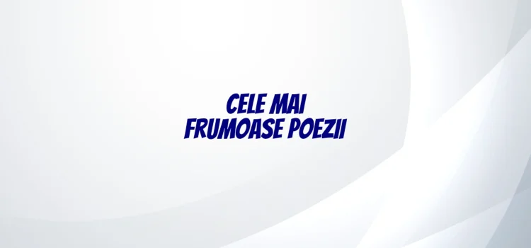 Cele mai frumoase poezii