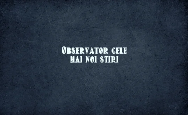 observator cele mai noi stiri