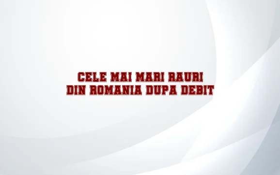 cele mai mari rauri din romania dupa debit