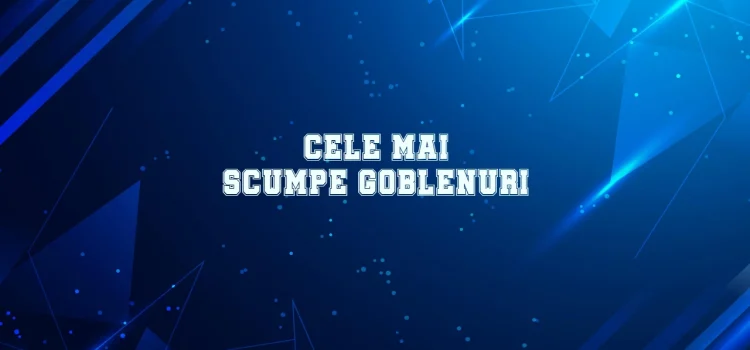 Cele mai scumpe goblenuri