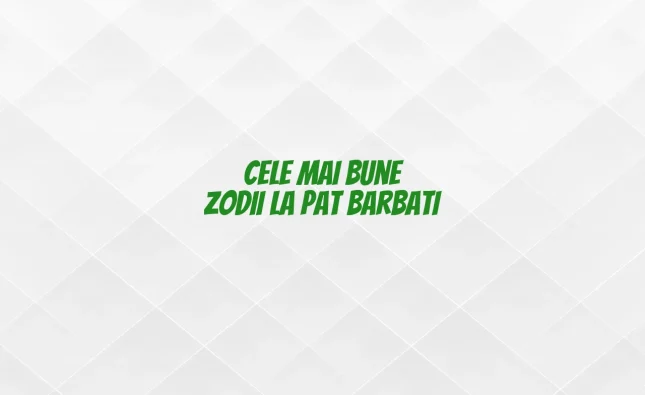 cele mai bune zodii la pat barbati