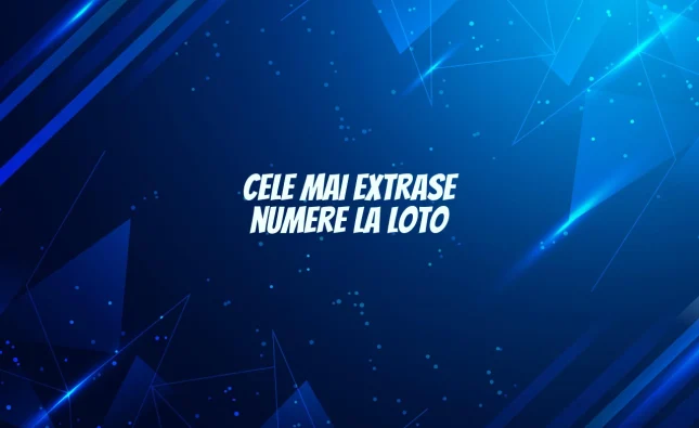 cele mai extrase numere la loto