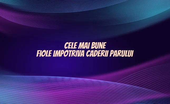 cele mai bune fiole impotriva caderii parului
