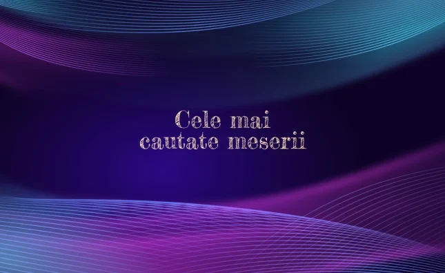 cele mai cautate meserii