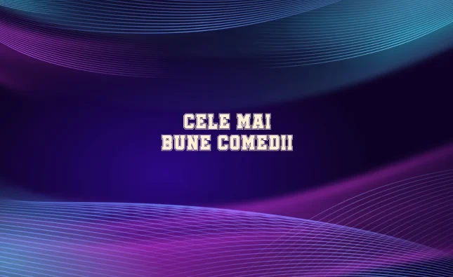 cele mai bune comedii
